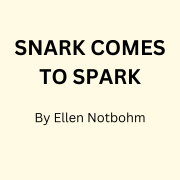 Snark Comes to Spark by Ellen Notbohm