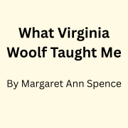 What Virginia Woolf Taught Me
