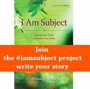 The #iamsubject Project with Diane DeBella