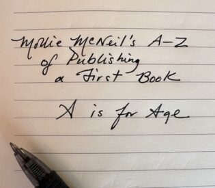 Mollie McNeil’s A-Z of Publishing a First Book: A IS FOR AGE  