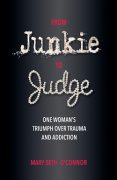 From Junkie to Judge: Using My Story to Advocate for Others