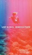 On Writing Lost in Ibiza