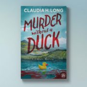 Murder Without A Duck, Claudia H. Long, Excerpt