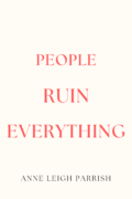 PEOPLE RUIN EVERYTHING