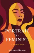 On Writing Portrait of a Feminist by Marianna Marlowe