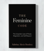 The Process of Writing The Feminine Code By Sabrina Bendory 