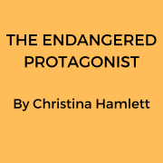 THE ENDANGERED PROTAGONIST By Christina Hamlett