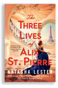 The Forgotten Women Who Inspired THE THREE LIVES OF ALIX ST PIERRE