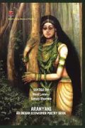 Compiling Aranyani: An Indian Ecowomen Poetry Book by Editor Sonali Sharma