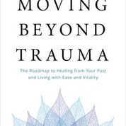 Moving Beyond Trauma by Ilene Smith