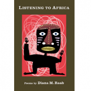 Book Review: Poet Diana Raab’s Listening to Africa