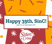 SISTERS IN CRIME MARKS 35 YEAR MILESTONE WITH WORLD-WIDE CELEBRATION