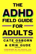 On Writing The ADHD Field Guide for Adults