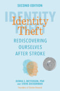 Identity Theft, Second Edition: Rediscovering Ourselves After Stroke: Excerpt